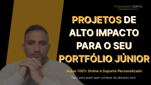 Criando Projetos de Alto Impacto para seu Portfólio Júnior | PT-pt